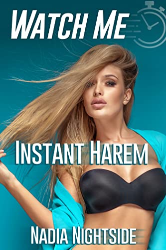 Watch Me - Instant Harem (Alpha Corruption Book 1)
