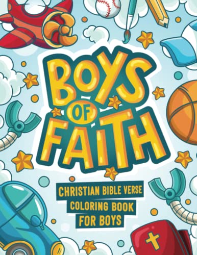 Boys of Faith: Christian Bible Verse Coloring Book For Boys