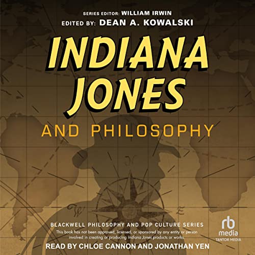 Indiana Jones and Philosophy: Why Did it Have to Be Socrates (Blackwell Philosophy and Pop Culture Series)