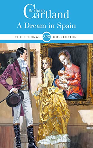 320. A Dream In Spain (The Eternal Collection)
