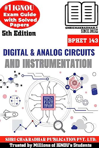 IGNOU BPHET 143 Help Book Digital and Analog Circuits and Instrumentation (IGNOU Study Notes/Guidebook Chapter-wise) for Exam Preparation with Solved Previous Year Question Papers IGNOU BSCG bphet143