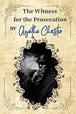 The Witness for the Prosecution By Agatha Christie