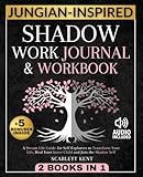 Shadow Work Journal and Workbook - 2 in 1: A Dream-Life Guide for Self-Explorers to Transform Your Life, Heal Your Inner Child and Join the Shadow Self | Step-by-Step Prompts, Exercises & Affirmations