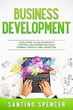 Business Development: 7 Easy Steps to Master Growth Hacking, Lead Generation, Sales Funnels, Traffic & Viral Marketing (Marketing Management)