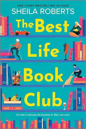 The Best Life Book Club: A Novel – A Heartwarming Women's Fiction Story of Friendship and Contemporary Romance