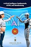 AI: ARTIFICIAL Intelligence Fundamentals, AI-900, and Manufacturing