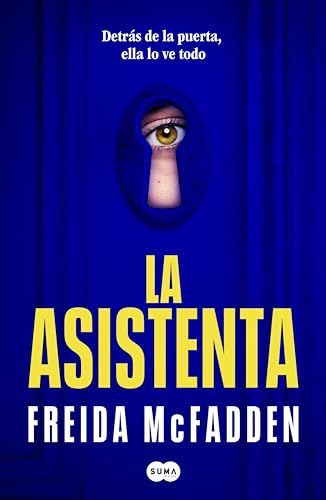 La asistenta: El adictivo thriller viral que está arrasando internacionalmente (Spanish Edition)