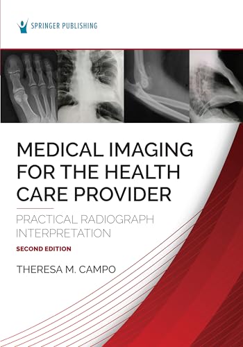 Medical Imaging for the Health Care Provider: Practical Radiograph Interpretation