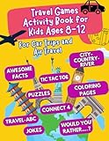 Travel Games Activity Book for Kids Ages 8-12: For Car Trips and Air Travel - road trip activities for kids - car activities for kids - road trip games kids - kids airplane activities