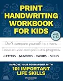 Print Handwriting Workbook for Kids: Improve your Penmanship with 101 Important Life Skills