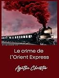 Le crime de l'Orient Express (traduit) (French Edition)