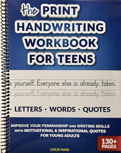 The Print Handwriting Workbook for Teens: Improve your Penmanship and Writing Skills with Motivational & Inspirational Quotes for Young Adults