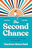 The Second Chance: The laugh-out-loud funny and uplifting book club novel for summer 2026, perfect for fans of David Nicholls, Amanda Prowse and Jojo Moyes