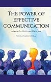 The Power of Effective Communication: A Guide for Mid-level Managers