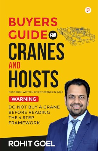 Buyers Guide For Cranes And Hoists: Do Not Buy A Crane Before Reading The 4 Step Framework