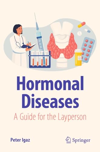 Hormonal Diseases: A Guide for the Layperson (Copernicus Books)