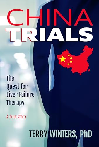 CHINA TRIALS: The Quest for Liver Failure Therapy