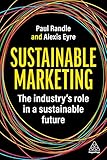 Sustainable Marketing: The Industry’s Role in a Sustainable Future