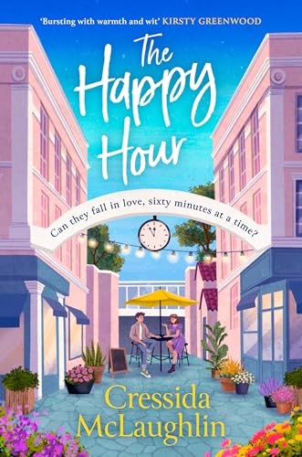 The Happy Hour: A feelgood and uplifting book for 2026 with an unforgettable romance