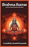 Brahma Sutras: The Essence of Vedanta Philosophy and Vedic Wisdom