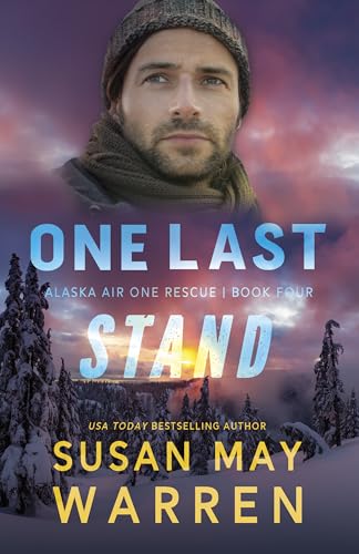 One Last Stand: She's been hiding in plain sight, he's been keeping her secrets, and the past is about to blow everything wide open. (Alaska Air One Rescue Book 4)