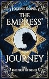 The Empress' Journey: Tikl the First of Nehel (The Nehel Series)