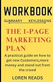 WORKBOOK FOR THE 1-PAGE MARKETING PLAN: A practical guide on how to get new customers,make money and stand out from the crowd