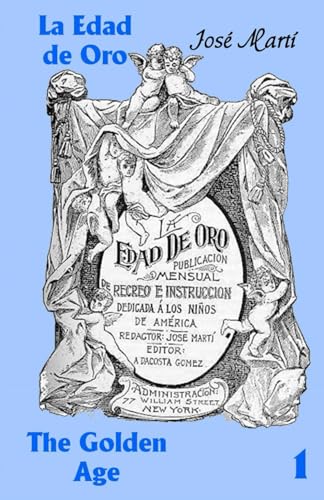 La Edad de Oro / The Golden Age: No. 1 (Spanish Edition)