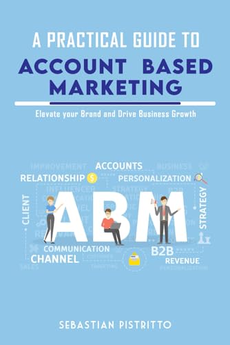 A Practical Guide To ACCOUNT-BASED MARKETING