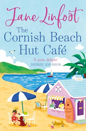 The Cornish Beach Hut Café: Escape to Cornwall this summer 2026 with the most heartwarming, feel good romcom!