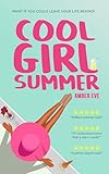 Cool Girl Summer: A beach read romantic comedy
