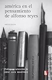 América en el pensamiento de Alfonso Reyes (Spanish Edition)