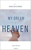My Dream of Heaven: Intra Muros