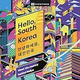 Hello, South Korea: Country Behind Hallyu
