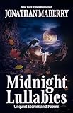 Midnight Lullabies: Unquiet Stories and Poems