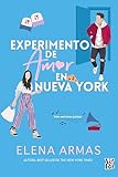 Experimento de amor en Nueva York (Spanish Edition)
