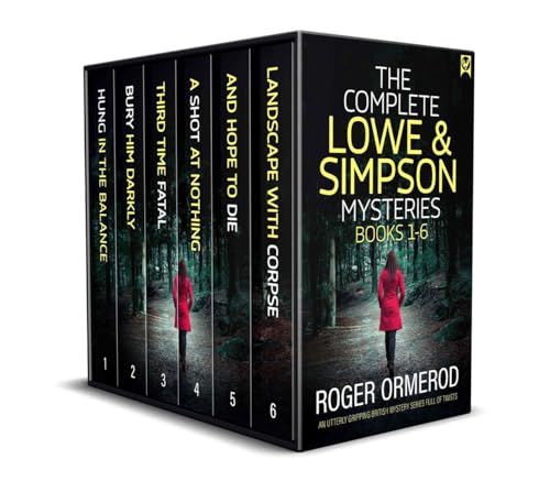 THE COMPLETE LOWE & SIMPSON MYSTERIES BOOKS 1–6 an utterly gripping British mystery series full of twists (Crime Mystery Box Sets)