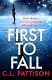 First to Fall: A chilling psychological thriller with a twist that will leave you breathless