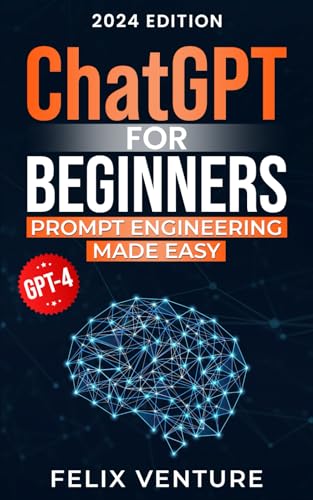 ChatGPT for Beginners: Prompt Engineering Made Easy