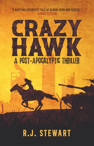 Crazy Hawk: A Post-Apocalyptic Thriller