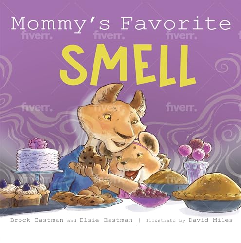Mommy's Favorite Smell: What Smells Better Than Fresh-Cut Grass or Just-Baked Cookies? (Little Lion)