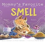 Mommy's Favorite Smell: What Smells Better Than Fresh-Cut Grass or Just-Baked Cookies? (Little Lion)