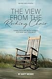 The View From The Rocking Chair: Living Each Day Intentionally For What Matters Most