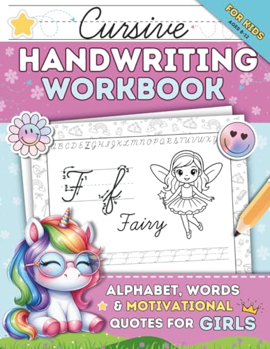 Cursive Handwriting Workbook for Kids Ages 8-12: 100+ Practice Pages of Cursive Writing for Beginners. Alphabet, Words & Motivational Quotes for Girls (Cursive & Print Practice Collection)