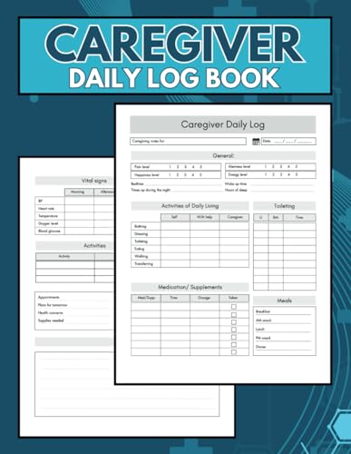 Caregiver Daily Log Book: Personal Caregiver Organizer for Aging Loved Ones, Elderly Seniors, Assisted Living Patients, and Long Term Care | 2-Page ... Over 3 Months |194 pages 8.5 x 11 inches