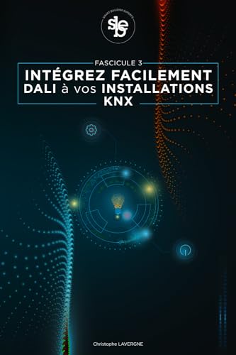 Intégrez facilement DALI à vos installations KNX (French Edition)