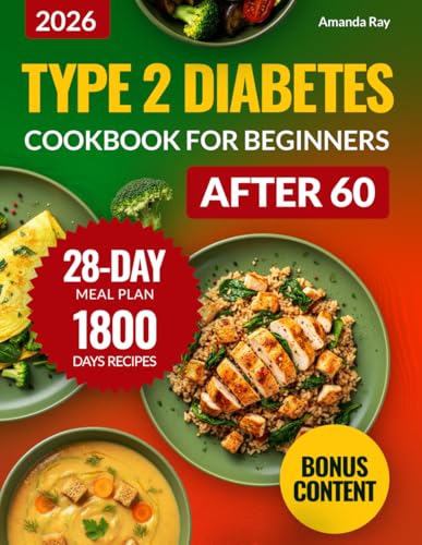 Type 2 Diabetes Cookbook for Beginners: 1800 Days of Super Easy, Flavorful, Low-Glycemic, Diabetic Recipes to Control Your Blood Sugar. Includes a ... (Quick & Easy, Healthy Diet Recipes Books)