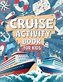 Cruise Activity Book For Kids: Perfect For Cruise Travel Trips | Includes Mazes, Crosswords, Word Searches AND MORE!