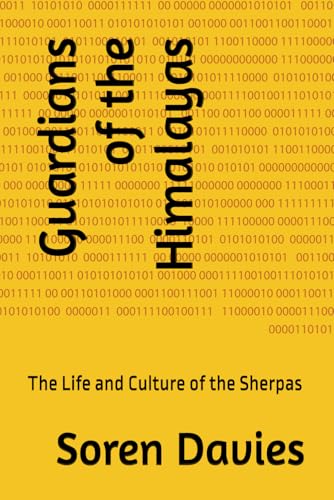 Guardians of the Himalayas: The Life and Culture of the Sherpas