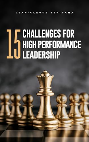 15 Challenges for High Performance Leadership
